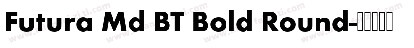 Futura Md BT Bold Round字体转换
